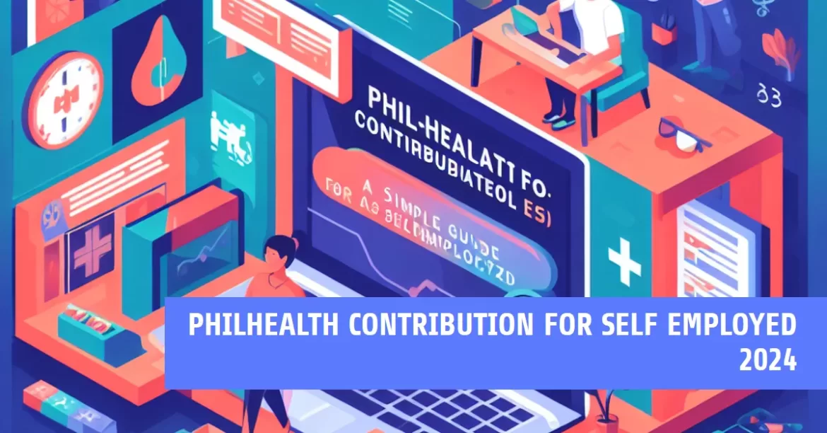 Philhealth Contribution for Self Employed in 2024