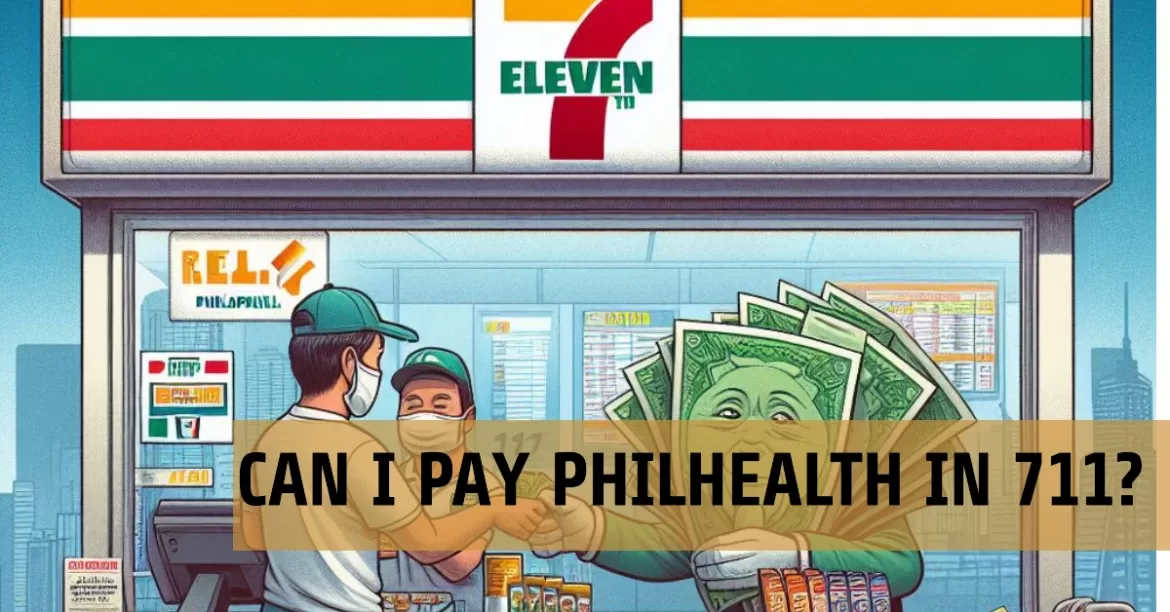can i pay philhealth contribution in 711